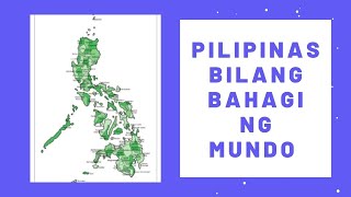 Pilipinas Bilang Bahagi ng Mundo [upl. by Tager]