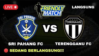 🔴SRI PAHANG FC VS TERENGGANU FC  FRIENDLY MATCH 2024  SEDANG BERLANGSUNG  LINE UP [upl. by Helbonia]