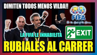 💋💋RUBIALES AL CARRER La FIFA le inhabilita Todos DIMITEN menos JORGE VILDA metoo💋💋 [upl. by Welby277]