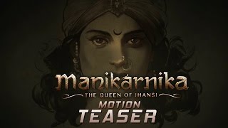 Manikarnika First Look Teaser  Motion Teaser  Kangana Ranaut  Krish  TFPC [upl. by Weinberg]