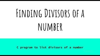 c program to find all divisors of a given number [upl. by Ocirrej]