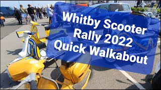 Whitby Scooter Rally 2022 Quick Walkabout [upl. by Stephenson]