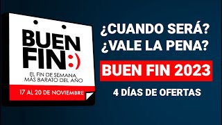 TODO sobre el BUEN FIN 2023  CUANDO SERÁ y ¿VALDRÁ LA PENA [upl. by Toth]