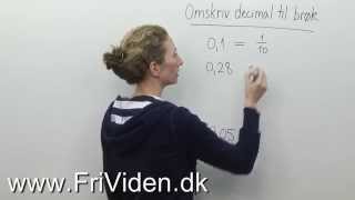 Folkeskolematematik Omskriv decimal til brøk [upl. by Zosima]