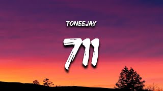 TONEEJAY  711 Lyrics [upl. by Hong]