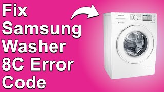 How To Fix The Samsung Washer 8C Error Code  Meaning Causes amp Solutions Simple Guide [upl. by Cate]