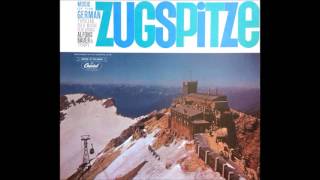 Zugspitze 22 German Tyrolean and Bavarian Folk Songs [upl. by Natalina]