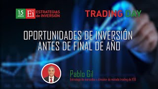 OPORTUNIDADES DE INVERSIÓN ANTES DE FINAL DE AÑO  Pablo Gil [upl. by Vikki]