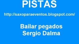 Pista y partitura de Bailar Pegados de Sergio Dalma [upl. by Dode]