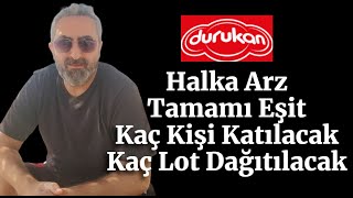 Durukan Şekerleme Halka Arz durkn Kaç Kişi Katılırsa Kaç Lot Dağıtım Olacak [upl. by Llirrehs535]