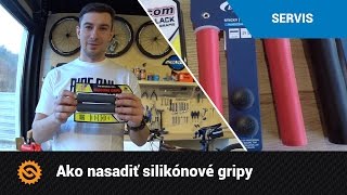 Ako nasadiť silikónové gripy bez boja  SERVIS  MTBIKERSK [upl. by Ayikur]