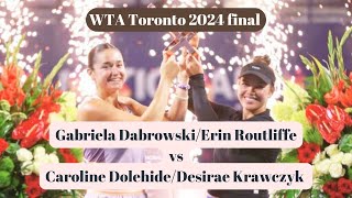 Gabriela DabrowskiErin Routliffe vs Caroline DolehideDesirae Krawczyk  Toronto 2024 [upl. by Leeann]