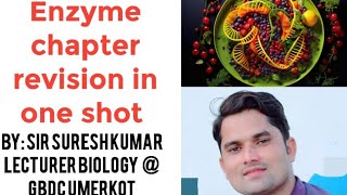 Enzymes revision full chapter in one shot HindiUrdu By Sir Suresh Kumar [upl. by Owen319]