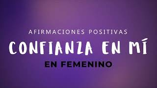 CREE EN TI Afirmaciones Positivas EN FEMENINO al Dormir  Autoestima Seguridad y Confianza Propia [upl. by Eeliak]