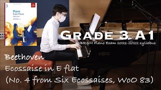 Grade 3 A1  Beethoven  Ecossaise in E flat  ABRSM Piano Exam 20212022  Stephen Fung 🎹 [upl. by Akiehsat127]