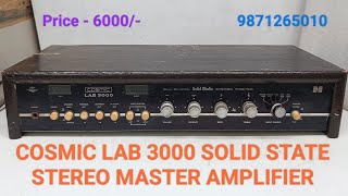 Sold COSMIC LAB 3000 SOLID STATE STEREO MASTER AMPLIFIER Price 6000 Only Contact No  9871265010 [upl. by Ahsirak19]