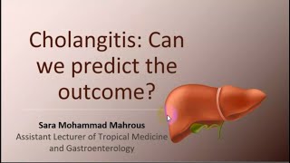 Cholangitis Can we predict the outcome  Dr Sara Mohammad [upl. by Aniteb476]