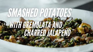 Smashed Potatoes with Gremolata and Charred Jalapeño [upl. by Aneehsit]