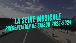 Toute la programmation 2324 en ligne   Nouvelle Saison  La Seine Musicale [upl. by Radloff]