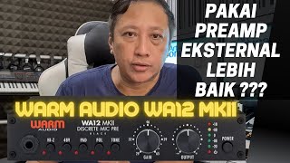 Review amp Sample Recording WARM AUDIO WA12 MkII BLACK Preamp Karakter Vintage API yang Ekonomis [upl. by Lesley]