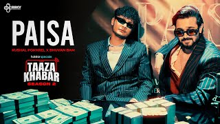 Paisa  Official Music Video  pokhrelkushal858  hotstarOfficial Taaza Khabar S2 [upl. by Bil]