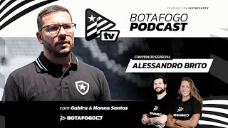 Botafogo PodCast  Alessandro Brito  EP 11 [upl. by Jenifer]