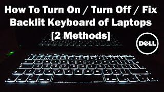 How To Turn On  Turn Off  Fix Backlit Keyboard on Dell Laptops 2 Methods [upl. by Tahmosh]