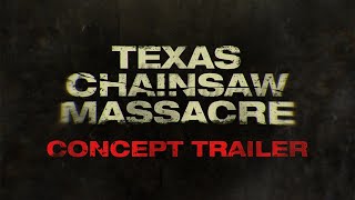 TEXAS CHAINSAW MASSACRE 2021 Concept Teaser Trailer [upl. by Maeve]