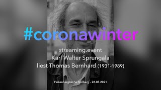 coronawinter Lesung – Karl Walter Sprungala liest Thomas Bernhard [upl. by Nitniuq311]