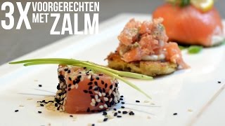 3x Voorgerechten met zalm [upl. by Pepito]