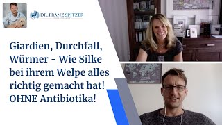 Giardien Durchfall Würmer  Wie Silke bei ihrem Welpe alles richtig gemacht hat OHNE Antibiotika [upl. by Rabi972]