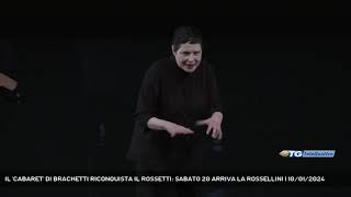 IL CABARET DI BRACHETTI RICONQUISTA IL ROSSETTI SABATO 20 ARRIVA LA ROSSELLINI  10012024 [upl. by Ahsieyt513]