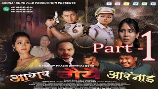 Agor Gwiywi Aronai Part 1  Official Full Movie Bodo Feature film  Aronai Boro film production [upl. by Schiff]