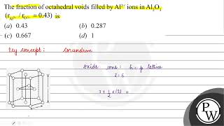 The fraction of octahedral voids filled by \ \mathrmAl3 \ ions in \ \mathrmAl2 \ma [upl. by Randee]