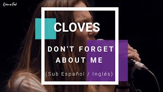 Cloves  Dont Forget About me Sub Español  Inglés [upl. by Ethan]