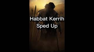 Nasheed Habbat Kerrih Sped Up [upl. by Adnolrehs]