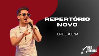 REPERTÓRIO NOVO  LIPE LUCENA [upl. by Bower44]