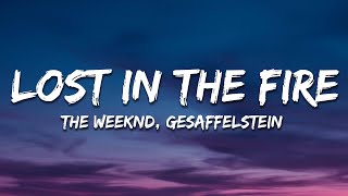 The Weeknd  Lost in the Fire Lyrics ft Gesaffelstein [upl. by Akirderf641]