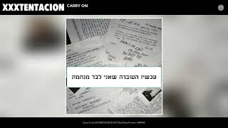 XXXTENTACION  Carry On מתורגם לעברית HEBSUB [upl. by Rednave]