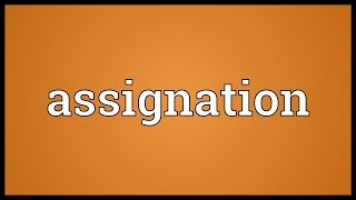 Assignation Meaning [upl. by Champaigne]