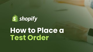 How To Do A Test Order On Shopify 2024 [upl. by Corin]