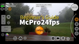 The Beginner’s Guide to McPro24fps Tutorial  Android Video Recording App [upl. by Aram]