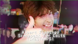 Albert Flamingo Scenepack For edits WITH VIDEO NAMES PLUS TIMESTAMPS [upl. by Eahsal]