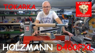 Pierwsza Tokarka  Dlaczego Wybrałem Holzmann D460FXL [upl. by Anders]