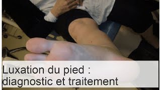 Traitement de la luxation du pied  étiologie classification clinique diagnostic [upl. by Naujaj40]