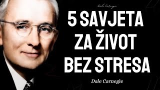 5 Savjeta za Život bez Stresa  Dale Carnegie [upl. by Sivehc]