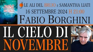 IL CIELO DI NOVEMBRE Con Fabio Borghini e Samantha Liati [upl. by Kalvn]