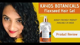 Curly Hair Gel In India  Kayos Botanicals Flaxseed Hair Gel  Budget friendly  Product Review [upl. by Neved]