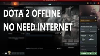 How to play DOTA 2 offline without using Internet and Steam 2020 [upl. by Also]