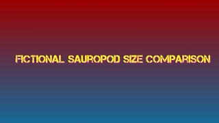 Fiction Sauropods Size Comparison [upl. by Harpole]